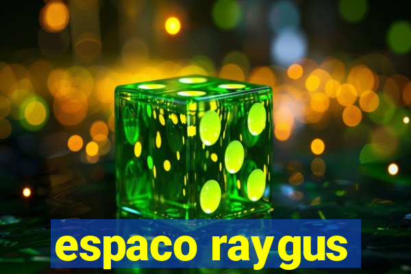 espaco raygus